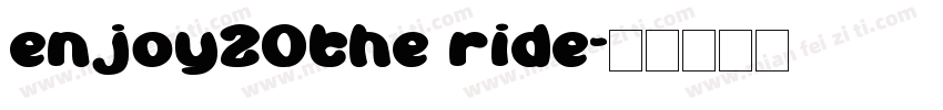 enjoy20the ride字体转换